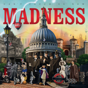 Madness<br><span class="loop-subtitle">Can’t Touch Us Now</span>