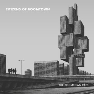 The Boomtown Rats<br><span class="loop-subtitle">Citizens of Boomtown</span>