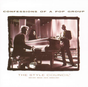 The Style Council<br><span class="loop-subtitle">Confessions of a Pop Group</span>