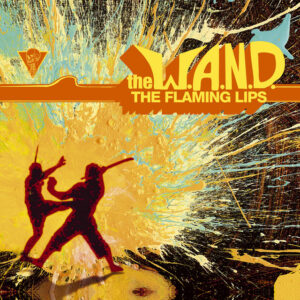 The Flaming Lips<br><span class="loop-subtitle">The W.A.N.D.</span>