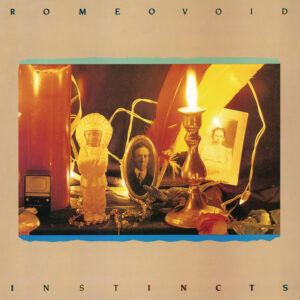 Romeo Void<br><span class="loop-subtitle">Instincts</span>