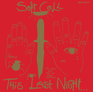 Soft Cell<br><span class="loop-subtitle">This Last Night in Sodom</span>