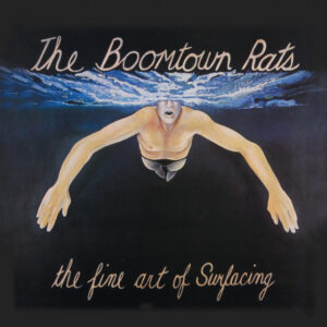 The Boomtown Rats<br><span class="loop-subtitle">The Fine Art of Surfacing</span>