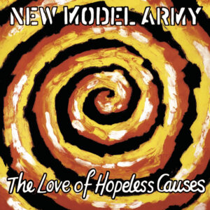 New Model Army<br><span class="loop-subtitle">The Love of Hopeless Causes</span>