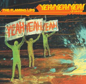 The Flaming Lips<br><span class="loop-subtitle">The Yeah Yeah Yeah Song</span>