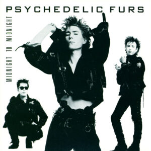 The Psychedelic Furs<br><span class="loop-subtitle">Midnight to Midnight</span>