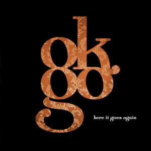 OK Go<br><span class="loop-subtitle">Here It Goes Again</span>