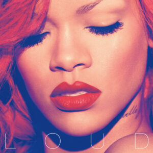 Rihanna<br><span class="loop-subtitle">Only Girl (In the World)</span>