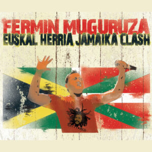 Fermin Muguruza<br><span class="loop-subtitle">Euskal Herria Jamaika Clash</span>