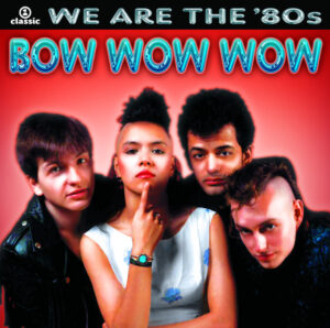Bow Wow Wow<br><span class="loop-subtitle">Do You Wanna Hold Me</span>