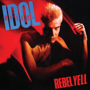 Billy Idol<br><span class="loop-subtitle">Rebel Yell</span>