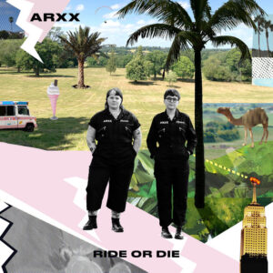 ARXX<br><span class="loop-subtitle">Ride Or Die</span>