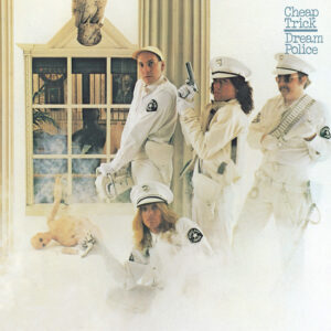 Cheap Trick<br><span class="loop-subtitle">Dream Police</span>