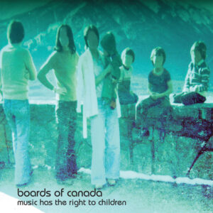 Boards of Canada<br><span class="loop-subtitle">Music Has the Right to Children</span>