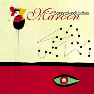 Barenaked Ladies<br><span class="loop-subtitle">Maroon</span>