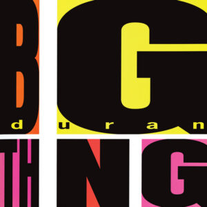 Duran Duran<br><span class="loop-subtitle">Big Thing</span>