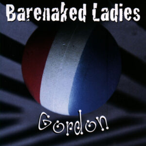 Barenaked Ladies<br><span class="loop-subtitle">Gordon</span>