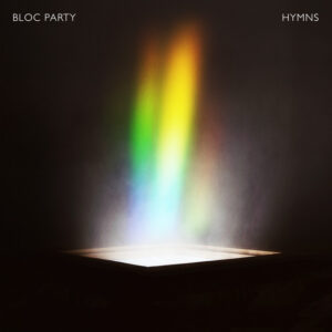 Bloc Party<br><span class="loop-subtitle">Hymns</span>