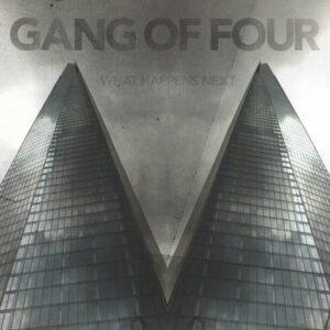 Gang of Four<br><span class="loop-subtitle">What Happens Next</span>