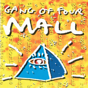 Gang of Four<br><span class="loop-subtitle">Mall</span>