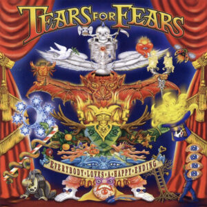 Tears for Fears<br><span class="loop-subtitle">Everybody Loves a Happy Ending</span>