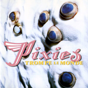 Pixies<br><span class="loop-subtitle">Alec Eiffel</span>