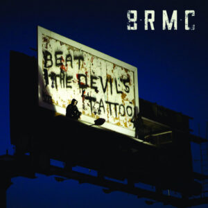 Black Rebel Motorcycle Club<br><span class="loop-subtitle">Beat the Devil’s Tattoo</span>