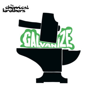 The Chemical Brothers<br><span class="loop-subtitle">Galvanize</span>