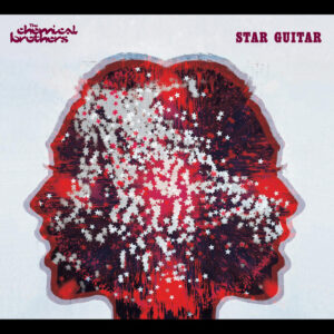 The Chemical Brothers<br><span class="loop-subtitle">Star Guitar</span>