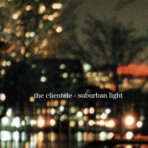 The Clientele<br><span class="loop-subtitle">Reflections After Jane</span>