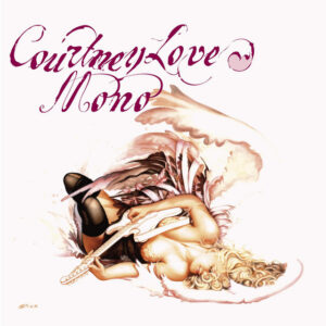 Courtney Love<br><span class="loop-subtitle">Mono</span>