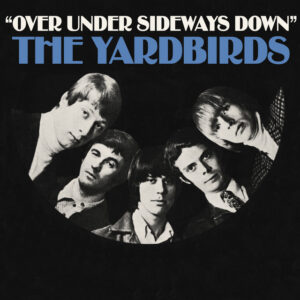 The Yardbirds<br><span class="loop-subtitle">Over Under Sideways Down</span>
