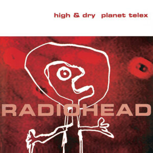 Radiohead<br><span class="loop-subtitle">High and Dry</span>