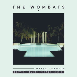 The Wombats<br><span class="loop-subtitle">Greek Tragedy</span>