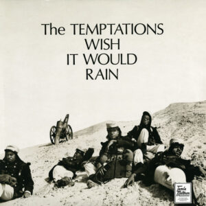 The Temptations<br><span class="loop-subtitle">I Wish It Would Rain</span>