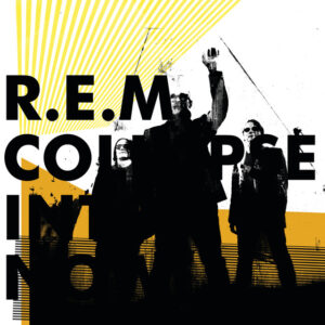 R.E.M.<br><span class="loop-subtitle">Collapse into Now</span>
