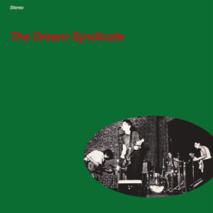 The Dream Syndicate<br><span class="loop-subtitle">That’s What You Always Say</span>