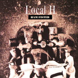 Local H<br><span class="loop-subtitle">Ham Fisted</span>