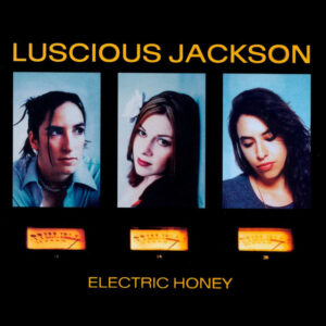 Luscious Jackson<br><span class="loop-subtitle">Electric Honey</span>