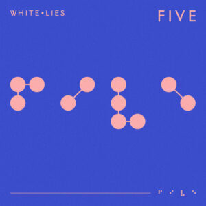 White Lies<br><span class="loop-subtitle">Five</span>