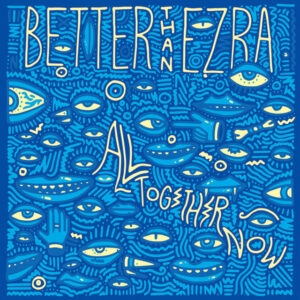 Better Than Ezra<br><span class="loop-subtitle">All Together Now</span>