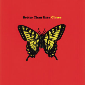 Better Than Ezra<br><span class="loop-subtitle">Closer</span>