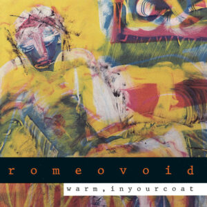 Romeo Void<br><span class="loop-subtitle">A Girl in Trouble (Is a Temporary Thing)</span>