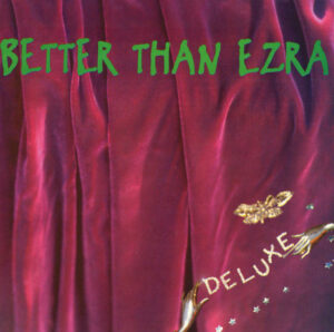 Better Than Ezra<br><span class="loop-subtitle">Deluxe</span>