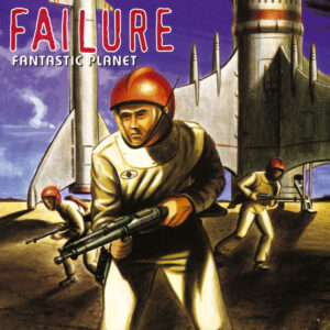 Failure<br><span class="loop-subtitle">Fantastic Planet</span>