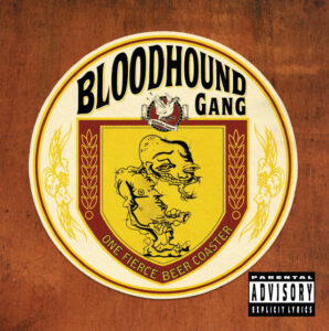 Bloodhound Gang<br><span class="loop-subtitle">One Fierce Beer Coaster</span>