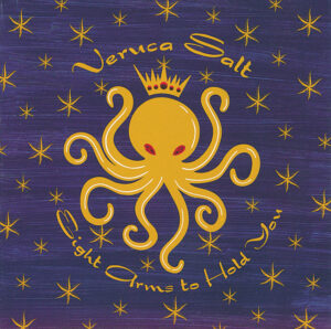 Veruca Salt<br><span class="loop-subtitle">Eight Arms to Hold You</span>
