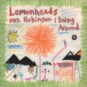 The Lemonheads<br><span class="loop-subtitle">Mrs. Robinson</span>