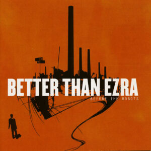 Better Than Ezra<br><span class="loop-subtitle">Juicy</span>