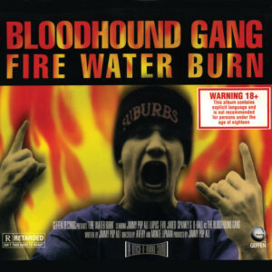 Bloodhound Gang<br><span class="loop-subtitle">Fire Water Burn</span>